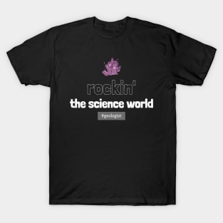 rockin the science world T-Shirt